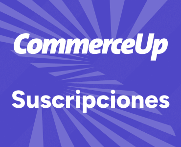 CommerceUp para Suscripciones